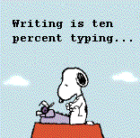 Writing is ten percent typing, and ninety percent thinking.  We miss you, Sparky.
